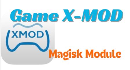 Game X-MOD Magisk Module For Gaming